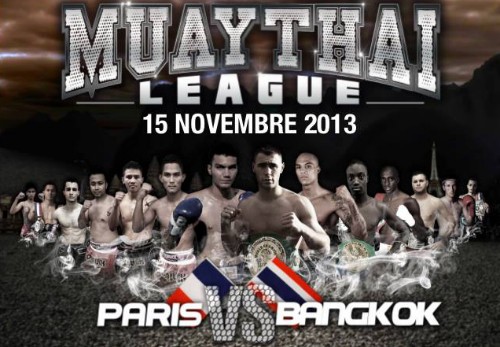 MUAYTHAI LEAGUE FRANCE vs THAILANDE 15 novembre à Paris Avec LIDON SACKO SANA et bien d autres