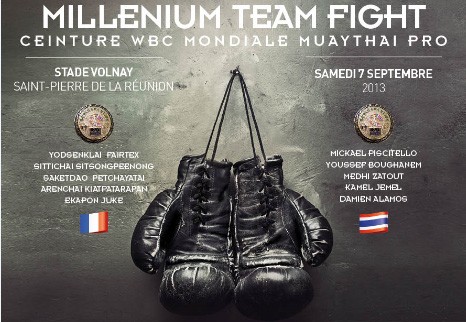 MILLENIUM TEAM FIGHT Avec YODSENKLAI PISCITELLO ALAMOS SITTICHAI JEMEL ZATOUT BOUGHANEM
