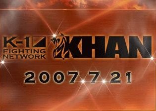 K-1 Fighting Network Khan 2007